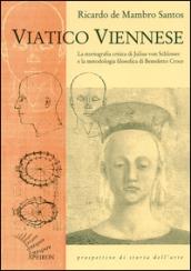 Viatico viennese. La storiografia critica di Julius von Schlosser e la metodologia filosofica di Benedetto Croce