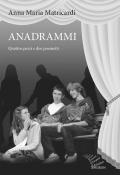 Anadrammi. Quattro pezzi e due poemetti