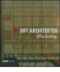 BRT Architekten. Office buildings. Ediz. italiana e inglese