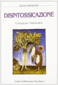 Santa Ildegarda. Disintossicazione. Consigli per l'autoterapia