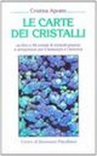 Le carte dei cristalli. I minerali preziosi e semipreziosi per il benessere e l'armonia. Con 48 carte