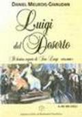 Luigi del deserto. Il destino segreto di san Luigi. 1.Il re dei gigli