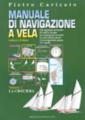 Manuale di navigazione a vela. Costiera e d'altura. 2.La crociera