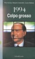 1994: Colpo grosso