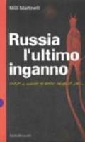 Russia: l'ultimo inganno. Forse il diavolo ha acceso ancora le luci...