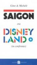 Saigon era Disneyland (in confronto)