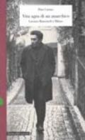 Vita agra di un anarchico. Luciano Bianciardi a Milano