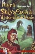 In una selva oscura... Il racconto di Dante