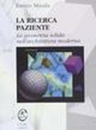 La ricerca paziente. La geometria solida nell'architettura urbana