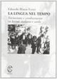 La lingua nel tempo. Variazione e cambiamento in italiano, latino e sardo