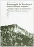 Paesaggio in Sardegna. Storia carattere politiche-Landscape in Sardinia. History Features Policies