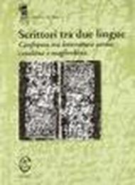 Scrittori tra due lingue. Confronto tra letteratura sarda, catalana e maghrebina. Atti del Convegno (Alghero, 23-24 aprile 1994)