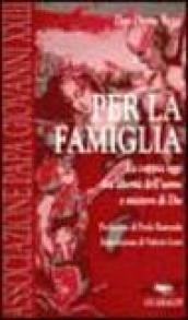 Per la famiglia. La coppia oggi: tra libertà dell'uomo e mistero di Dio