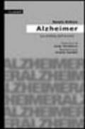 Alzheimer la nebbia dell'anima. Dalla «Sclerosi» alla demenza senile: un itinerario di conoscenza e solidarietà