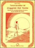 Tentando di fuggire dal nulla. Ovvero la consapevolezza di vivere in un mondo di rovine