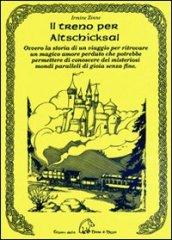 Il treno per Altschicksal. Ovvero la storia di un viaggio per ritrovare un magico amore perduto che potrebbe permettere di conoscere dei misteriosi mondi.