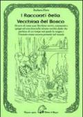 I racconti della vecchina del bosco. Ovvero di come una vecchina narrò, commentò e spiegò ad una fanciulla alcune vecchie fiabe...