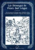 La strega di Pian del Lago. Ovvero storie di ninfe, fate, folletti, di un uomo del tutto normale e dei suoi due nipoti