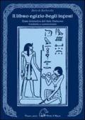 Il libro egizio degli inferi. Testo iniziatico del sole notturno tradotto e commentato