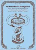 Ipotesi sulla guarigione. Ovvero riflessioni sulla medicina sacra e sciamana, la salute, la malattia, la morte, la vita, il veleno ed il farmaco