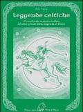 Leggende celtiche. Il cavallo del manto arruffato ed altri episodi della leggenda di Fionn