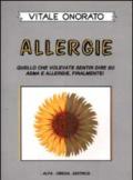 Allergie. Quello che volevate sentir dire su asma e allergie, finalmente!