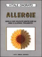 Allergie. Quello che volevate sentir dire su asma e allergie, finalmente!