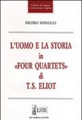 L'uomo e la storia in «Four quartets» di T. S. Eliot