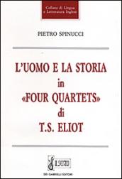 L'uomo e la storia in «Four quartets» di T. S. Eliot