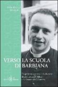 Verso la Scuola di Barbiana. L'esperienza pastorale ed educativa di don Lorenzo Milani a S. Donato di Calenzano