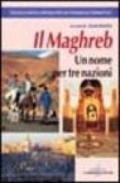 Il Maghreb. Un nome per tre nazioni