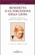 Benedetta o la percezione della gioia. Biografia spirituale di Benedetta Bianchi Porro