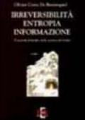 Irreversibilità, entropia, informazione. Il secondo principio della scienza del tempo