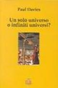 Un solo universo o infiniti universi?