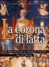 La corona di latta. Breviario per il cittadino italiano del XXI secolo