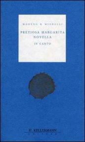 Pretiosa margarita novella. 4º canto