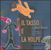 Il tasso e la volpe. Ediz. illustrata