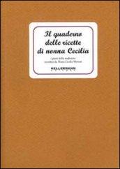 Il quaderno delle ricette di nonna Cecilia