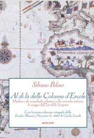 Al di là delle colonne d'Ercole. Madera e gli arcipelaghi atlantici nelle cronache italiane di viaggio dell'età delle scoperte