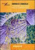 Orfeo e l'angelo. Itinerari dell'etica della complessità