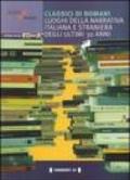 Classici di domani. Luoghi della narrativa italiana e straniera degli ultimi 30 anni