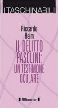 Il delitto Pasolini. Un testimone oculare