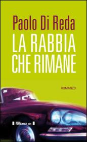 La rabbia che rimane