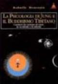 La psicologia di Jüng e il Buddhismo tibetano. I sentieri che portano al cuore, in Occidente e in Oriente