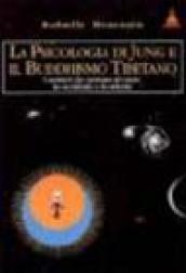 La psicologia di Jüng e il Buddhismo tibetano. I sentieri che portano al cuore, in Occidente e in Oriente