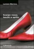 Scarpe rosse, tacchi a spillo