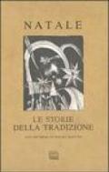 Natale. Le storie della tradizione. Ediz. illustrata