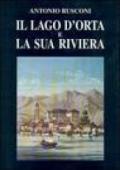 Il lago d'Orta e la sua riviera. Con incisioni e stampe (rist. anast. 1887)