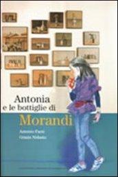 Antonia e le bottiglie di Morandi