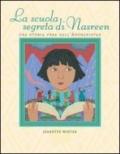 La scuola segreta di Nasreen. Ediz. illustrata